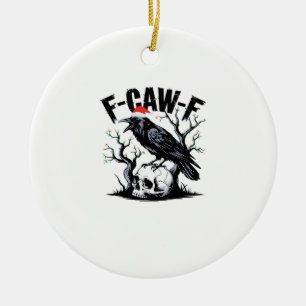F-Caw-F Essentiële Grappige Quote Keramisch Ornament