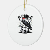 F-Caw-F Essentiële Grappige Quote Keramisch Ornament (Links)