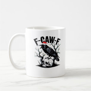 F-Caw-F Essentiële Grappige Quote Koffiemok