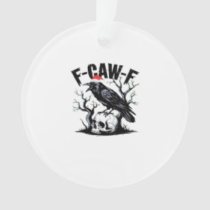 F-Caw-F Essentiële Grappige Quote Ornament