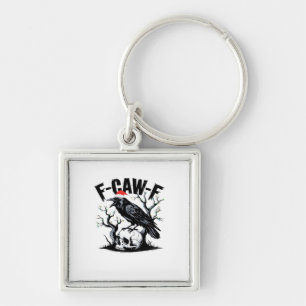 F-Caw-F Essentiële Grappige Quote Sleutelhanger
