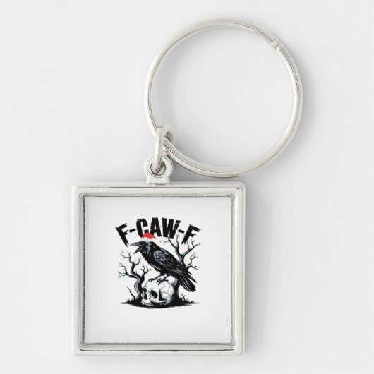 F-Caw-F Essentiële Grappige Quote Sleutelhanger (Voorkant)