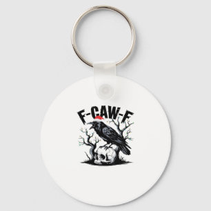 F-Caw-F Essentiële Grappige Quote Sleutelhanger