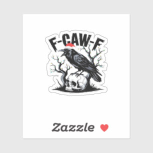 F-Caw-F Essentiële Grappige Quote Sticker