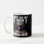 F Caw F Funny Angry Chicken Don't Like Me Problem  Koffiemok (Links)