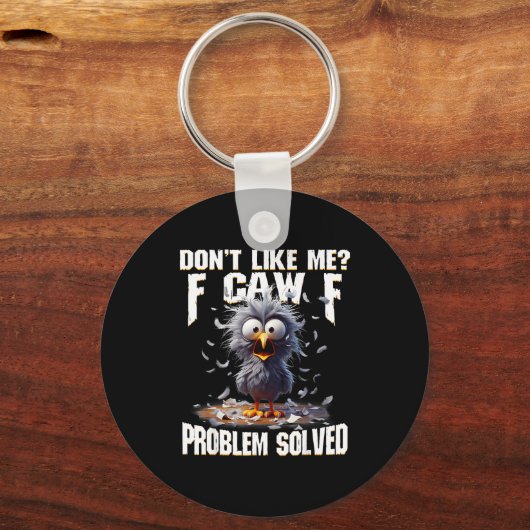 F Caw F Funny Angry Chicken Don't Like Me Problem  Sleutelhanger (Voorkant)