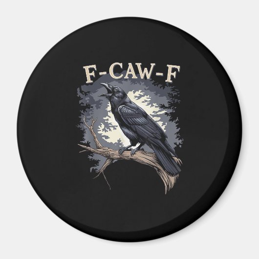 F Caw F Funny Bird Crow Creative Casual Design Magneet (Voorkant)