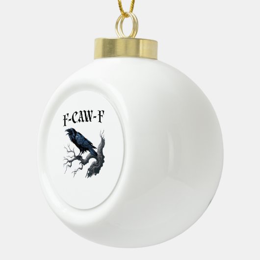 F-Caw-F Funny Bird Crow Keramische Bal Ornament (Rechts)