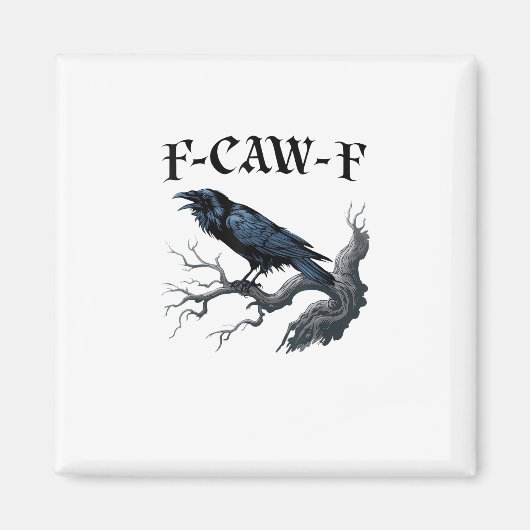 F-Caw-F Funny Bird Crow Magneet (Voorkant)