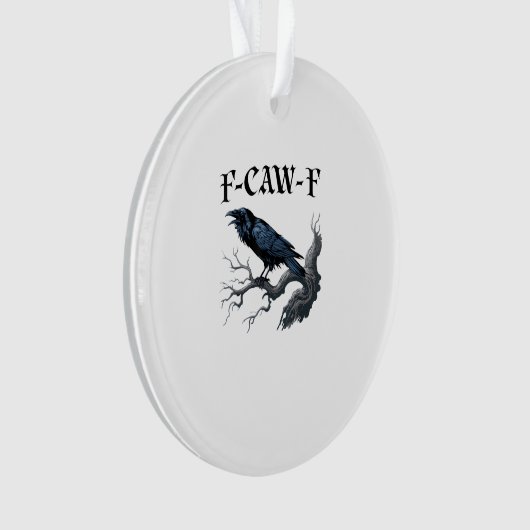 F-Caw-F Funny Bird Crow Ornament (voorkant)