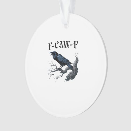 F-Caw-F Funny Bird Crow Ornament (voorkant)