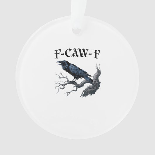 F-Caw-F Funny Bird Crow Ornament (voorkant)