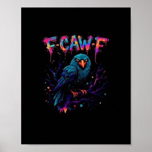 F Caw F Funny Bird Crow Raven Pun Joke Saying Poster (Voorkant)