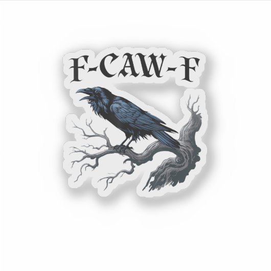 F-Caw-F Funny Bird Crow Sticker (Voorkant)