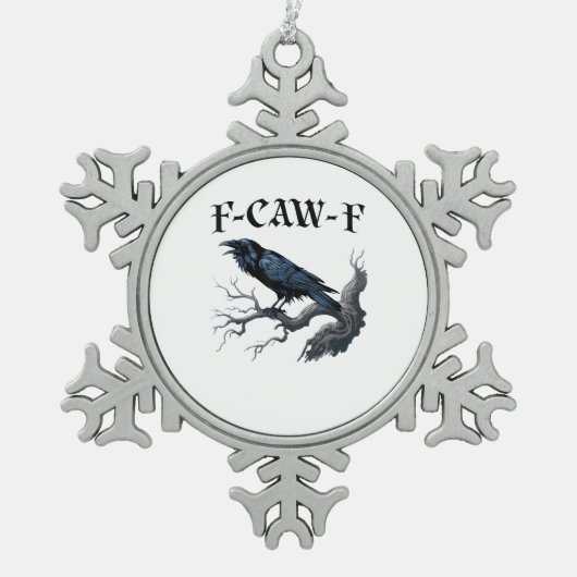 F-Caw-F Funny Bird Crow Tin Sneeuwvlok Ornament (Voorkant)