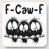 F-Caw-F Funny Bird Quote Gifts Bier Onderzetter (Voorkant)