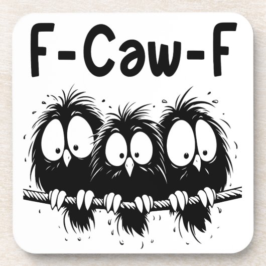 F-Caw-F Funny Bird Quote Gifts  Bier Onderzetter (Voorkant)