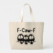 F-Caw-F Funny Bird Quote Gifts Grote Tote Bag (Achterkant)