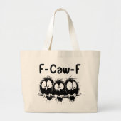 F-Caw-F Funny Bird Quote Gifts Grote Tote Bag (Voorkant)