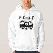 F-Caw-F Funny Bird Quote Gifts  Hoodie (Voorkant)