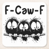 F-Caw-F Funny Bird Quote Gifts  Kartonnen Onderzetters (Voorkant)