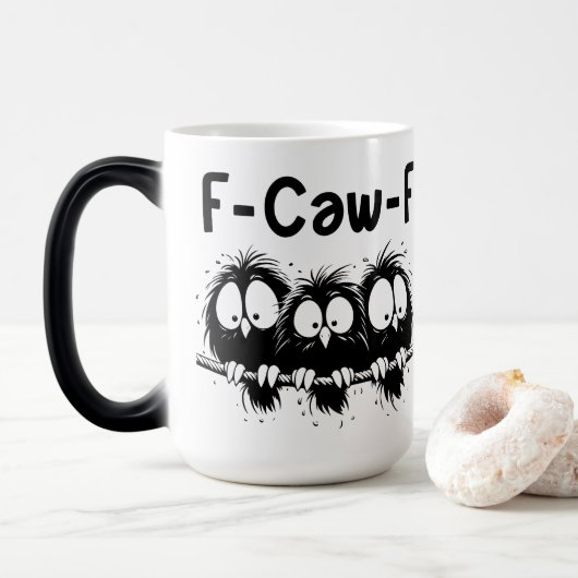F-Caw-F Funny Bird Quote Gifts  Magische Mok (Met donut)