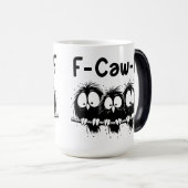 F-Caw-F Funny Bird Quote Gifts  Magische Mok (Voorkant rechts)