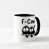 F-Caw-F Funny Bird Quote Gifts Mok (Voorkant rechts)