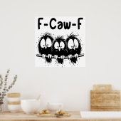 F-Caw-F Funny Bird Quote Gifts  Poster (Keuken)