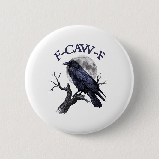 F-caw-f Funny Black Bird Black Crow Ronde Button 5,7 Cm (Voorkant)