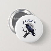 F-caw-f Funny Black Bird Black Crow Ronde Button 5,7 Cm (Voorkant /achterkant)