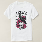 F-Caw-F Funny Black Bird F Caw F Crow  T-shirt (Design voorkant)