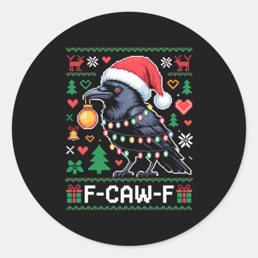 F-caw-f Funny Black Bird Humor Christmas Ugly Swea Ronde Sticker (Voorkant)