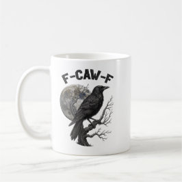 F-Caw-F Funny Black Bird moon Gothic Adult Humor Koffiemok