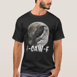 F-Caw-F Funny Black Bird moon Gothic Adult Humor T-shirt