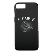 F-Caw-F Funny Casual Case-Mate iPhone Case (Achterkant)