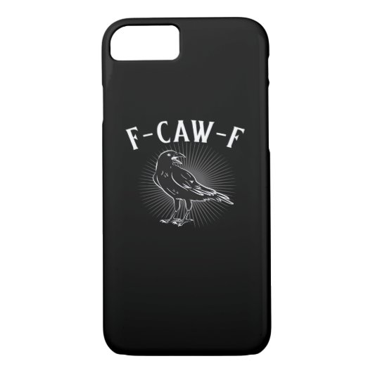 F-Caw-F Funny Casual Case-Mate iPhone Case (Achterkant)