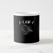 F-Caw-F Funny Casual Grote Koffiekop (Voorkant)
