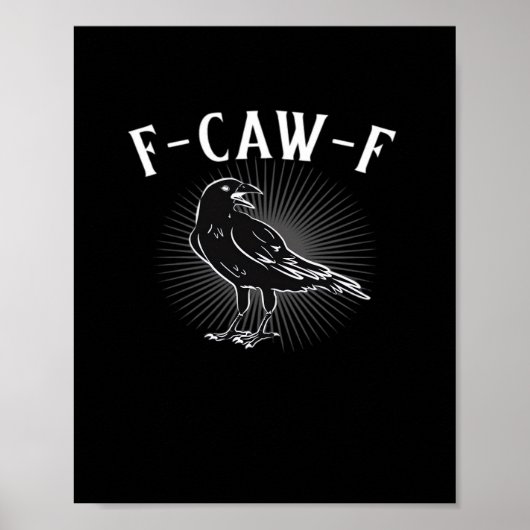 F-Caw-F Funny Casual Poster (Voorkant)