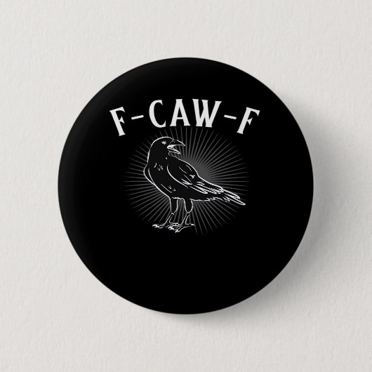 F-Caw-F Funny Casual Ronde Button 5,7 Cm (Voorkant)