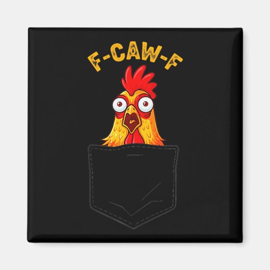 F-caw-f Funny Chicken Cket Humor Quote Rooster Mem Magneet (Voorkant)