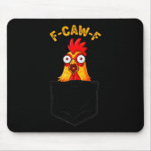 F-caw-f Funny Chicken Cket Humor Quote Rooster Mem Muismat (Voorkant)