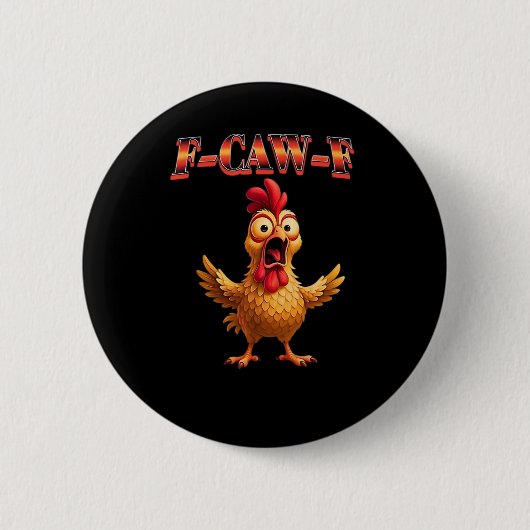 F Caw F Funny Chicken Classic Aesthetic Design Ronde Button 5,7 Cm (Voorkant)
