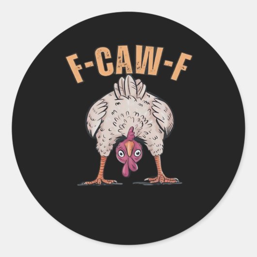 F Caw F Funny Chicken Classic Retro Cool Style Ronde Sticker (Voorkant)