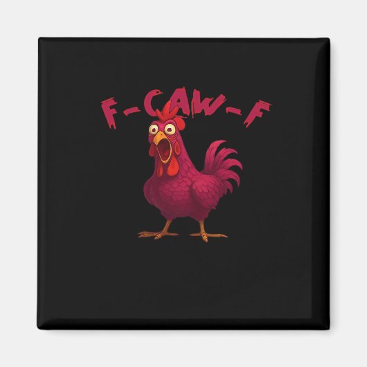 F Caw F Funny Chicken Humor Creative Casual Style Magneet (Voorkant)