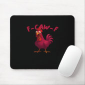 F Caw F Funny Chicken Humor Creative Casual Style Muismat (Met muis)