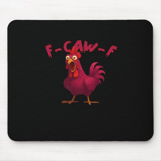 F Caw F Funny Chicken Humor Creative Casual Style Muismat (Voorkant)