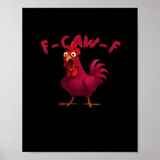 F Caw F Funny Chicken Humor Creative Casual Style Poster (Voorkant)