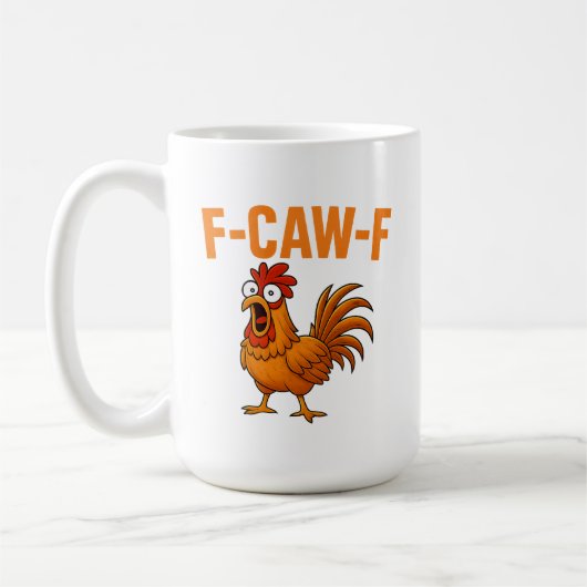 F-CAW-F Funny Chicken Humor F-CAW-F Quote Haan Koffiemok (Links)