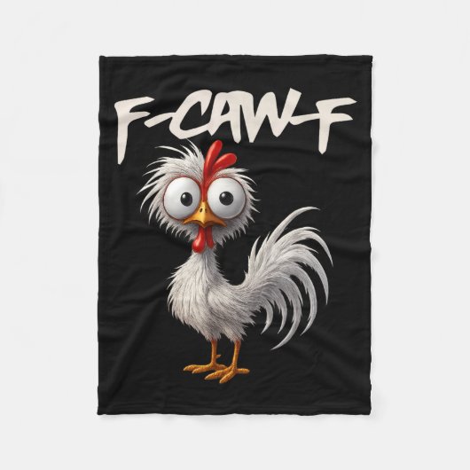 F-caw-f Funny Chicken Humor F-caw-f Quote Rooster  Fleece Deken (Voorkant)